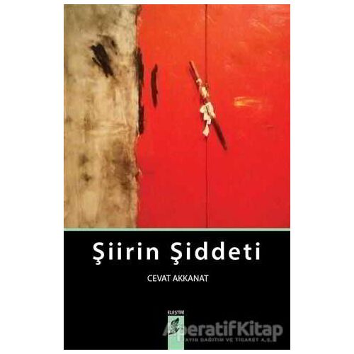 Şiirin Şiddeti - Cevat Akkanat - Okur Kitaplığı