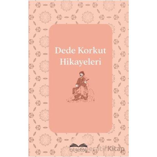 Dede Korkut Hikayeleri - Dede Korkut - Bilgetoy Yayınları
