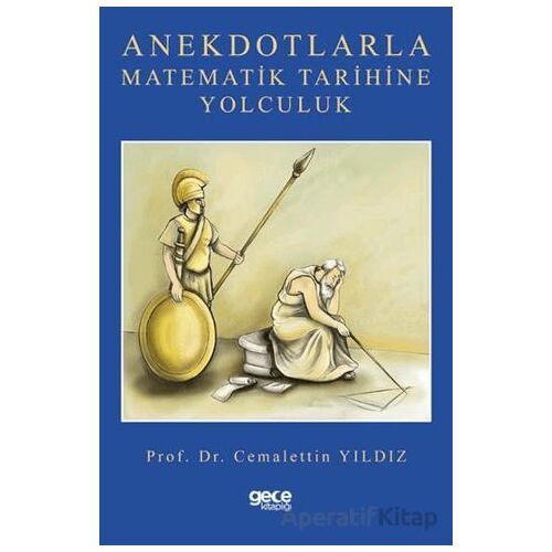 Anekdotlarla Matematik Tarihine Yolculuk - Cemalettin Yıldız - Gece Kitaplığı