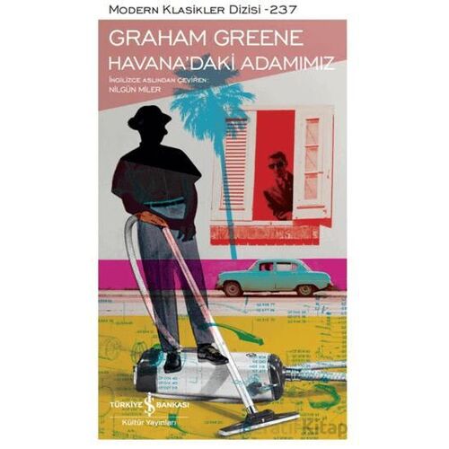 Havana’daki Adamımız - Graham Greene - İş Bankası Kültür Yayınları