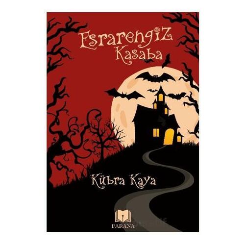 Esrarengiz Kasaba - Kübra Kaya - Parana Yayınları