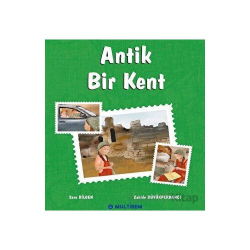 Antik Bir Kent - Sare Bilgen - Multibem Yayınları