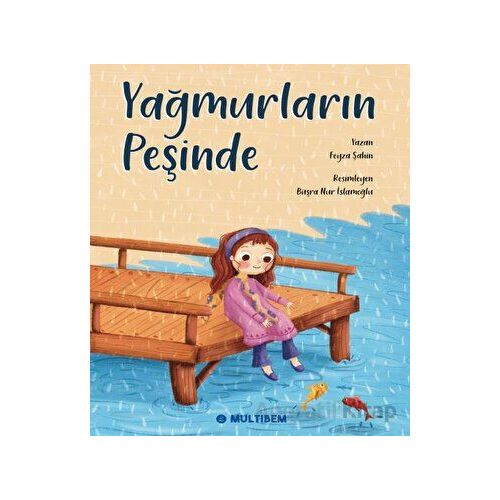Yağmurların Peşinde - Feyza Şahin - Multibem Yayınları