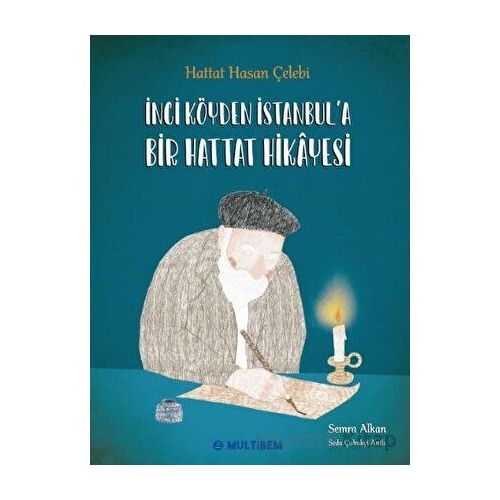 İnci Köyden İstanbula Bir Hattat Hikayesi - Semra Alkan - Multibem Yayınları