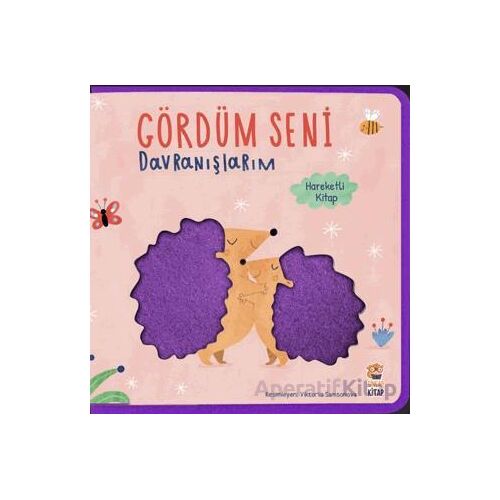 Gördüm Seni- Davranışlarım - Kolektif - Sincap Kitap