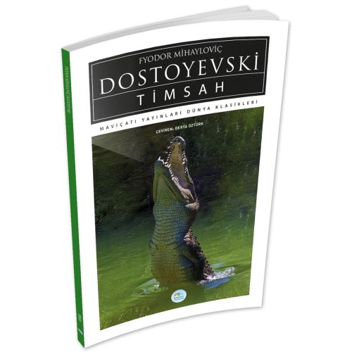 Timsah - Dostoyevski - Maviçatı (Dünya Klasikleri)