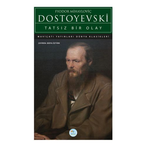 Tatsız Bir Olay - Dostoyevski - Maviçatı (Dünya Klasikleri)