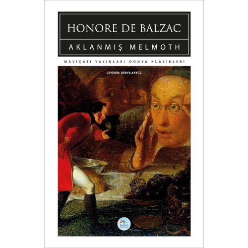 Aklanmış Melmoth - Honore De Balzac - Maviçatı (Dünya Klasikleri)