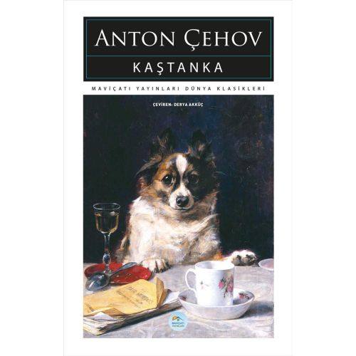 Kaştanka - Anton Çehov - Maviçatı (Dünya Klasikleri)