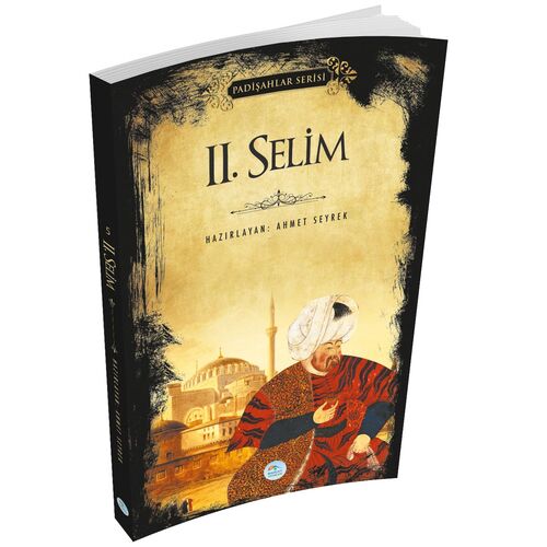 2.Selim (Padişahlar Serisi) Maviçatı Yayınları