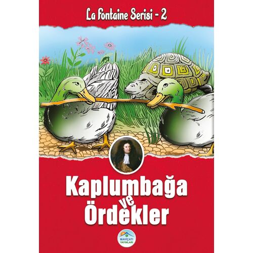 Kaplumbağa ve Ördekler - La Fontaine Serisi - Maviçatı Yayınları