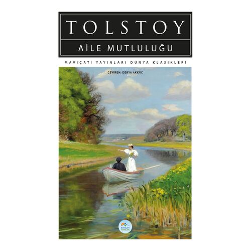 Aile Mutluluğu - Tolstoy - Maviçatı (Dünya Klasikleri)