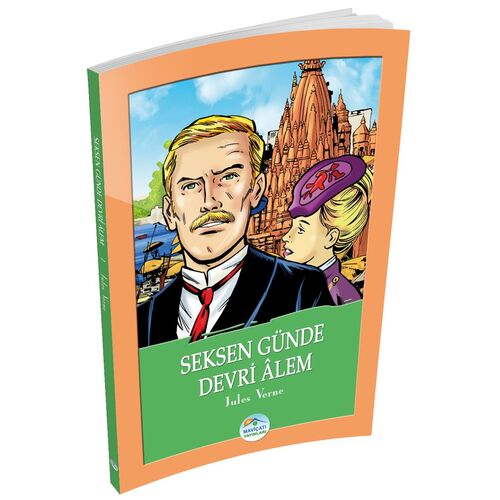 Seksen Günde Devri Alem - Jules Verne - Maviçatı Yayınları