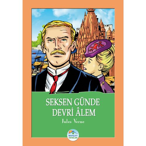 Seksen Günde Devri Alem - Jules Verne - Maviçatı Yayınları