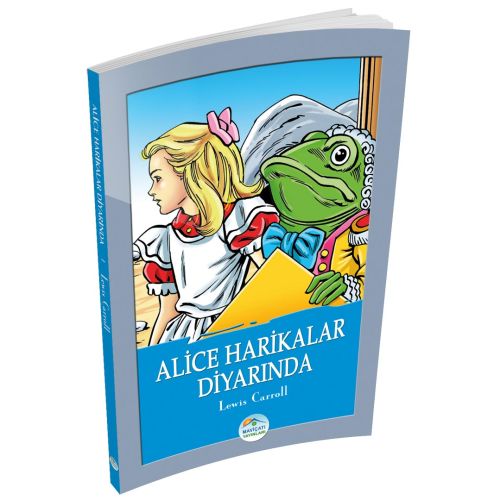 Alice Harikalar Diyarında - Lewis Carroll - Maviçatı Yayınları