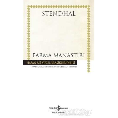 Parma Manastırı - Marie-Henri Beyle Stendhal - İş Bankası Kültür Yayınları