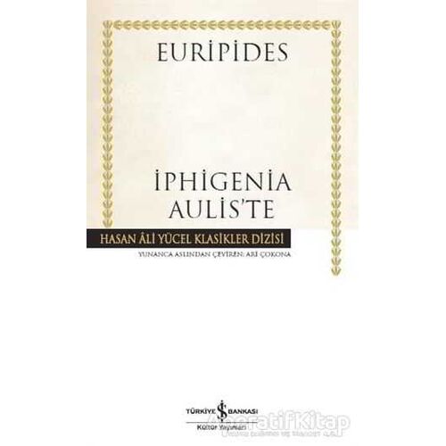 İphigenia Auliste - Euripides - İş Bankası Kültür Yayınları