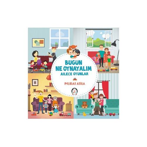 Bugün Ne Oynayalım - Murat Atila - İlgi Kültür Sanat Yayınları