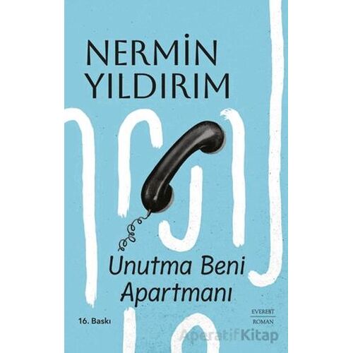 Unutma Beni Apartmanı - Nermin Yıldırım - Everest Yayınları