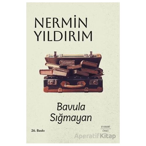 Bavula Sığmayan - Nermin Yıldırım - Everest Yayınları