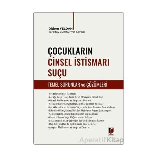 Çocukların Cinsel İstismarı Suçu (Temel Sorunlar ve Çözümleri) - Didem Yeldan - Adalet Yayınevi
