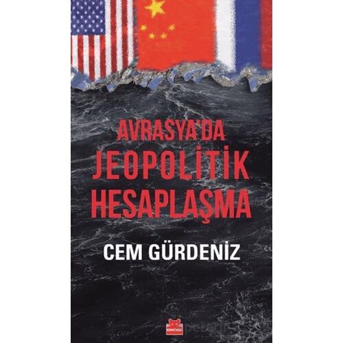 Avrasya’da Jeopolitik Hesaplaşma - Cem Gürdeniz - Kırmızı Kedi Yayınevi