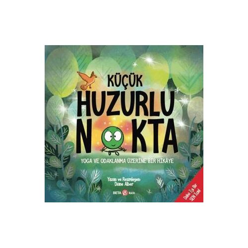 Küçük Huzurlu Nokta - Diane Alber - Beta Kids