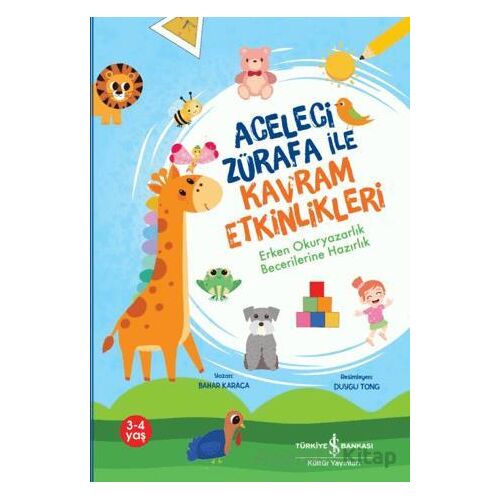Aceleci Zürafa İle Kavram Etkinlikleri - Bahar Karaca - İş Bankası Kültür Yayınları