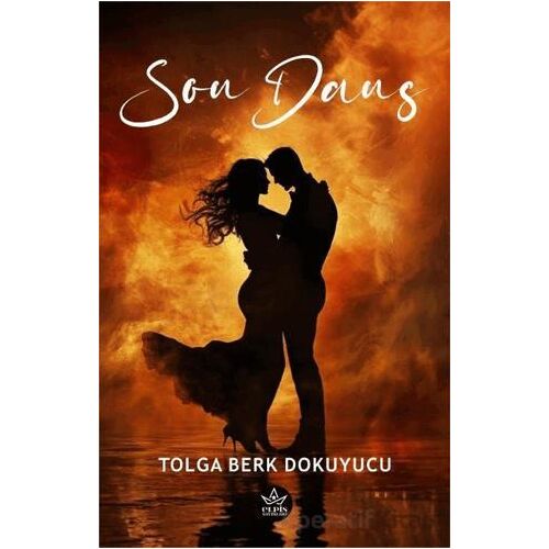 Son Dans - Tolga Berk Dokuyucu - Elpis Yayınları