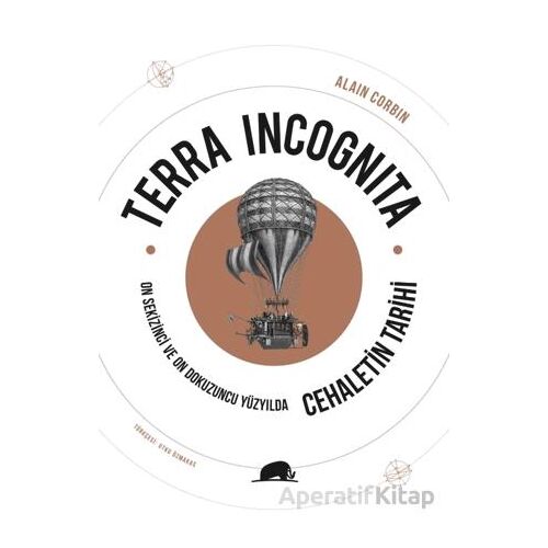 Terra Incognita - On Sekizinci ve On Dokuzuncu Yüzyılda Cehaletin Tarihi