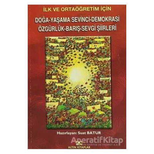 İlk ve Ortaöğretim İçin Doğa-Yaşama Sevinci-Demokrasi-Özgürlük-Barış-Sevgi Şiirleri