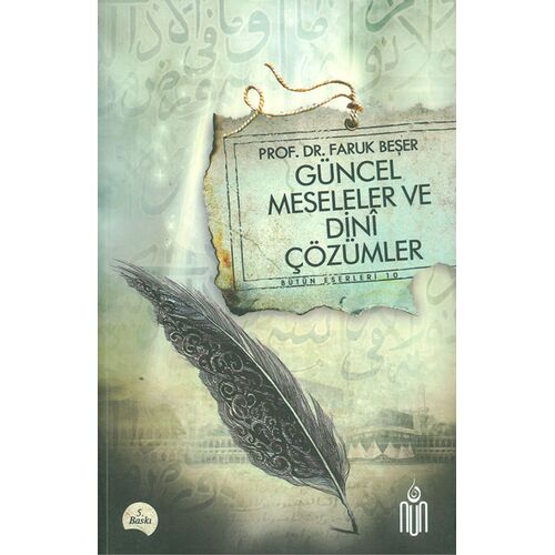 Güncel Meseleler Dini Çözümler - Faruk Beşer - Nun Yayıncılık
