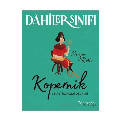 Dâhiler Sınıfı - Kopernik - Sergio Rossi - Domingo Yayınevi