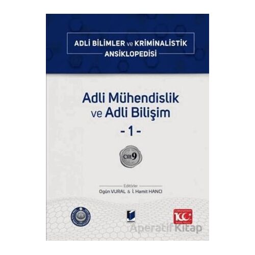 Adli Mühendislik ve Adli Bilişim –1– Cilt 9 - Kolektif - Adalet Yayınevi