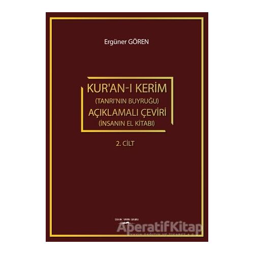 Kuran-ı Kerim (Tanrının Buyruğu) Açıklamalı Çeviri (İnsanın El Kitabı) 2. Cilt
