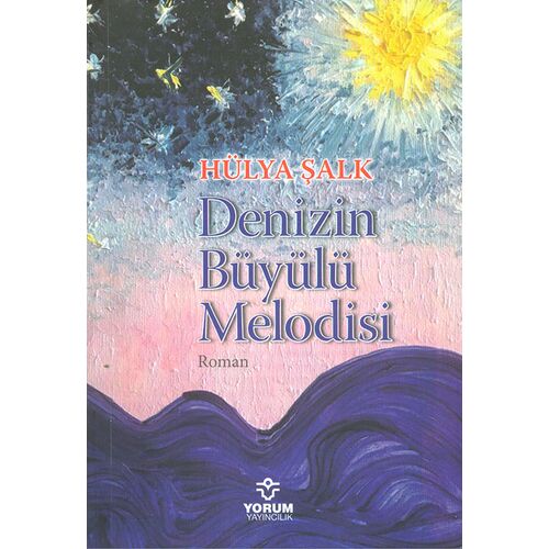 Denizin Büyülü Melodisi - Hülya Şalk - Yorum Yayıncılık