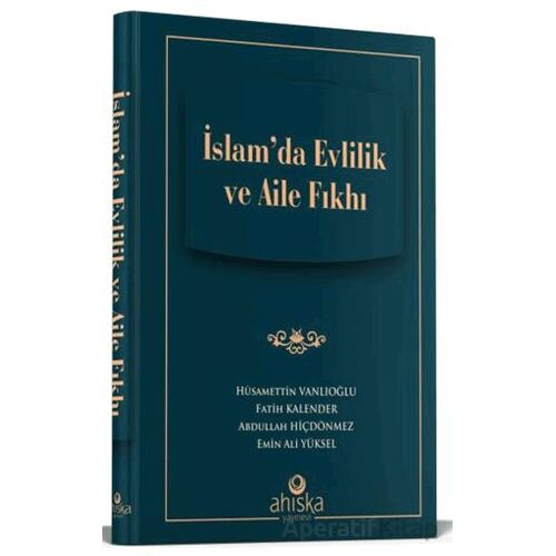 İslamda Evlilik Ve Aile Fıkhı - Hüsamettin Vanlıoğlu - Ahıska Yayınevi
