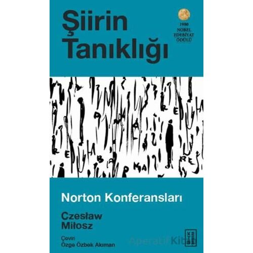 Şiirin Tanıklığı - Czeslaw Milosz - Ketebe Yayınları