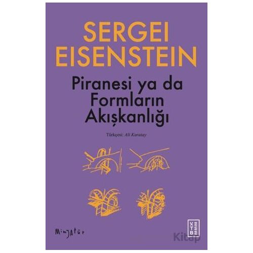 Piranesi ya da Formların Akışkanlığı - Sergey M. Eisenstein - Ketebe Yayınları