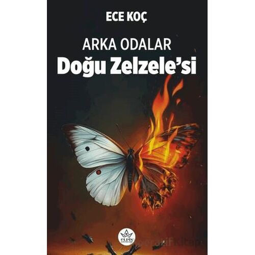 Arka Odalar - Doğu Zelzelesi - Ece Koç - Elpis Yayınları