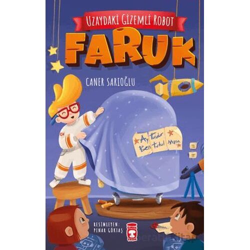 Uzaydaki Gizemli Robot – Faruk - Caner Sarıoğlu - Timaş Çocuk