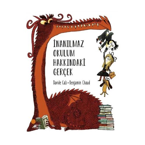 İnanılmaz Okulum Hakkındaki Gerçek - Benjamin Chaud - Günışığı Kitaplığı