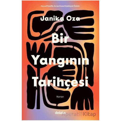 Bir Yangının Tarihçesi - Janika Oza - Dedalus Kitap