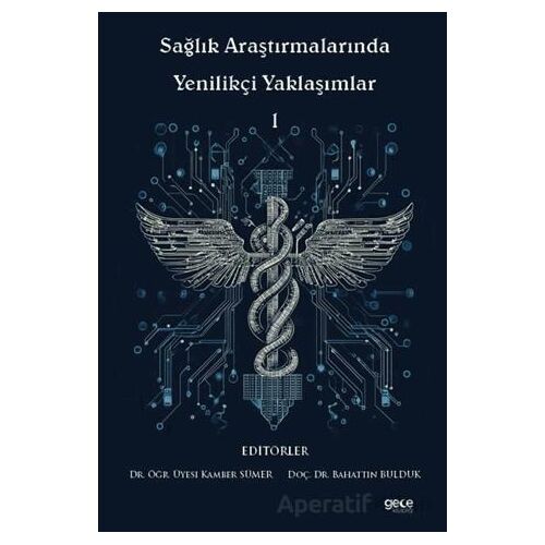Sağlık Araştırmalarında Yenilikçi Yaklaşımlar l - Kolektif - Gece Kitaplığı