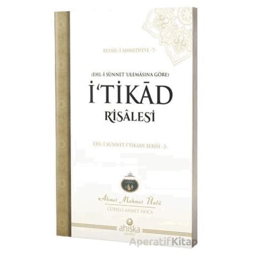 İtikad Risalesi - Ahmet Mahmut Ünlü - Ahıska Yayınevi