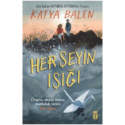 Her Şeyin Işığı - Katya Balen - Genç Timaş