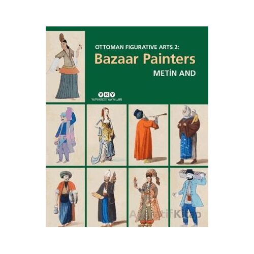Ottoman Figurative Arts 2: Bazaar Painters - Metin And - Yapı Kredi Yayınları