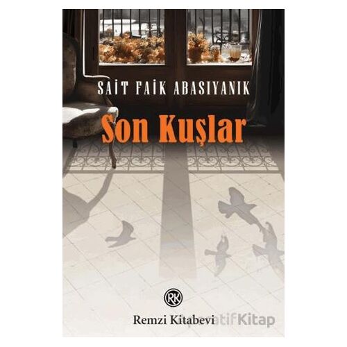 Son Kuşlar - Sait Faik Abasıyanık - Remzi Kitabevi