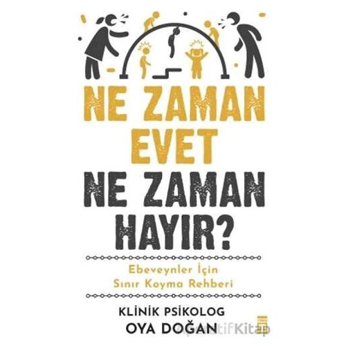 Ne Zaman Evet Ne Zaman Hayır? - Oya Doğan - Timaş Yayınları
