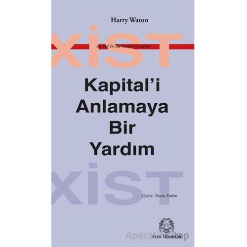 Kapitali Anlamaya Bir Yardım - Harry Waton - Arya Yayıncılık